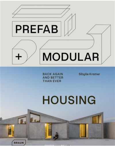 Prefab et Modular Housing Back again - and better than ever