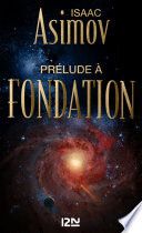 Prélude à Fondation - tome 1