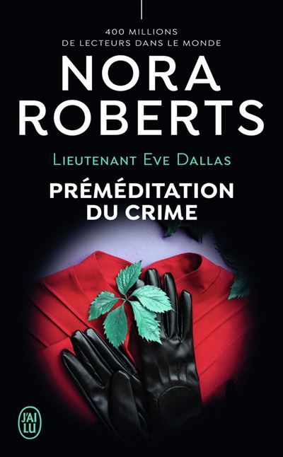 Préméditation du crime Lieutenant Eve Dallas