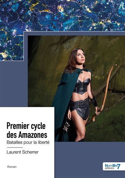 Premier cycle des Amazones - Tome 3 Batailles pour la liberté
