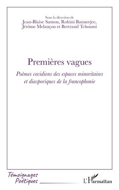 Premières vagues Poèmes covidiens des espaces minoritaires et diasporiques de la francophonie