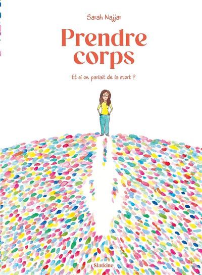 Prendre corps - et si on parlait de la mort? Et si on parlait de la mort?
