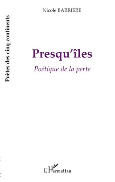 Presqu'îles Poétique de la perte