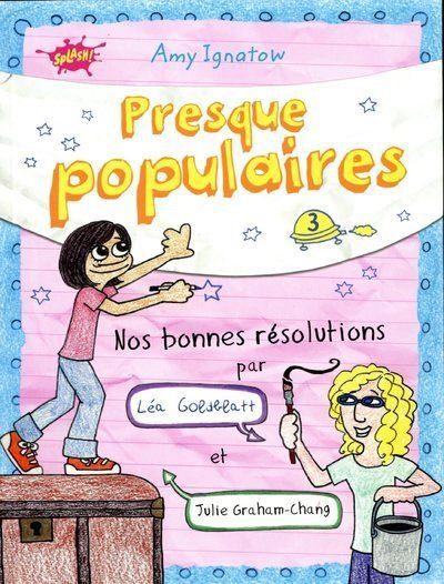 Couverture de Presque populaires - tome 3 Nos bonnes résolutions par Léa Gobdblatt et Julie Graham-Chang par Amy Ignatow