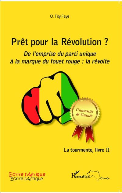 Prêt pour la Révolution ? De l'emprise du parti unique à la marque du fouet rouge : la révolte La tourmente, livre II