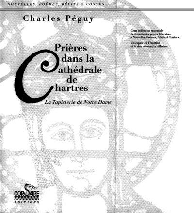 Prieres dans la cathedrale de  chartres, la tapisserie de notre dame La tapisserie de Notre Dame