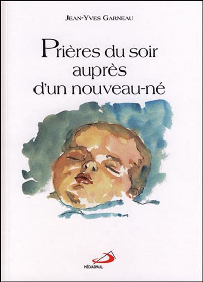 Prieres du soir aupres d'un nouveau-ne