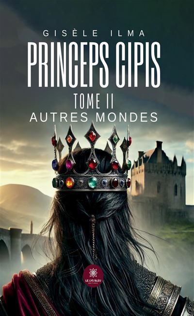 Princeps cipis Tome II : Autres mondes