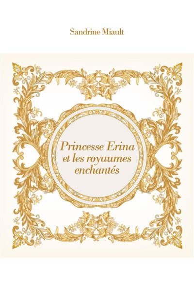 Princesse Erina et les royaumes enchantés