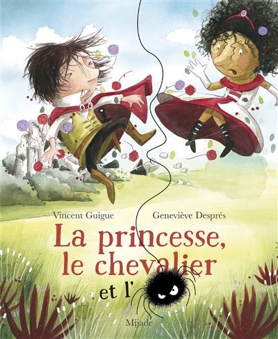 Princesse, le chevalier et l'araignée (La) - Geneviève Després