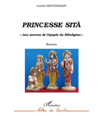Princesse Sita "Aux sources de l'épopée du Ramayana"