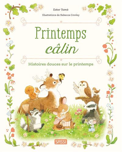Printemps câlin - Histoires douces sur le printemps