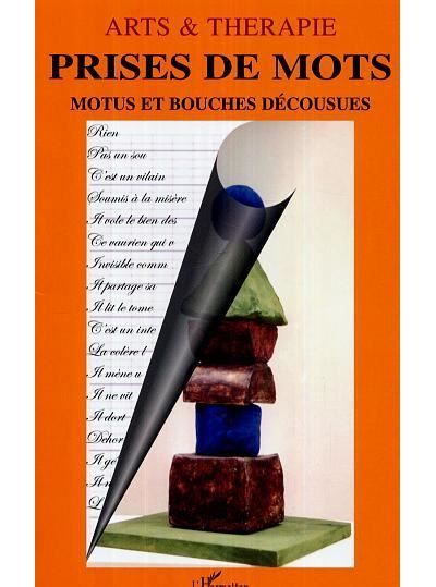 Prises de mots Motus et bouches décousues