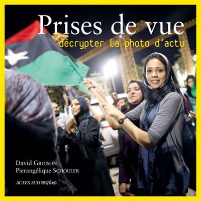 Prises de vue Décrypter la photo d'actu