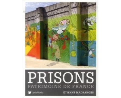 Prisons et patrimoine de france Patrimoine de France.