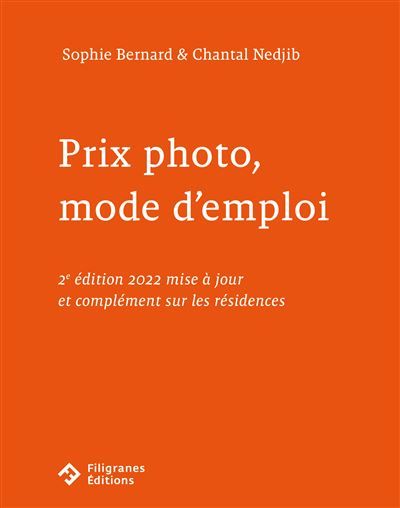 Prix photo, mode d’emploi 2e édition - Mise à jour et complément sur les résidences