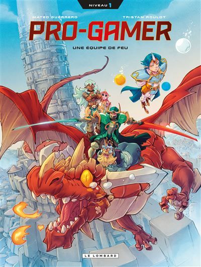 Pro gamer - Tome 1 - Une équipe de feu - Matteo Guerrero
