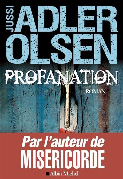 Profanation (Les enquêtes du département V T2) La deuxième enquête du département V - Caroline Berg