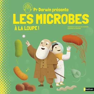Professeur Darwin les microbes à la loupe - Eduard Altarriba