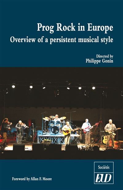 Prog rock in Europe Overview of a persistent musical style