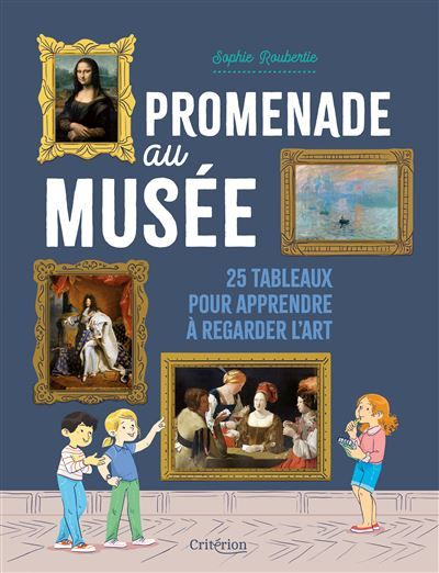 Promenade au musée – 25 tableaux pour apprendre à regarder l’art