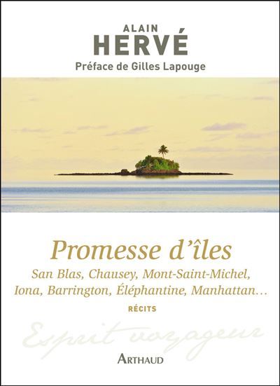 Promesse d'îles San Blas, Chausey, Mont-Saint-Michel, Iona, Barrington, Eléphantine, Manhattan...