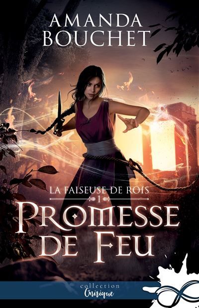 Promesse de feu La faiseuse de rois, T1