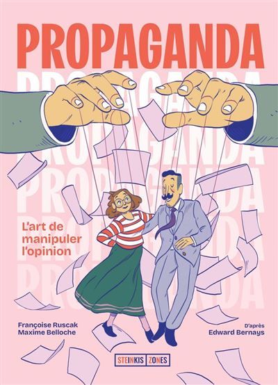 Couverture de Propaganda, l'art de manipuler l'opinion par Françoise Ruscak