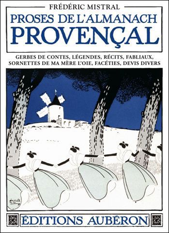 Proses de l'almanach provençal - gerbes de contes, légendes, récits, fabliaux, sornettes de ma mère l'oie, facéties, devis divers Contes, récits fabliaux, sornettes