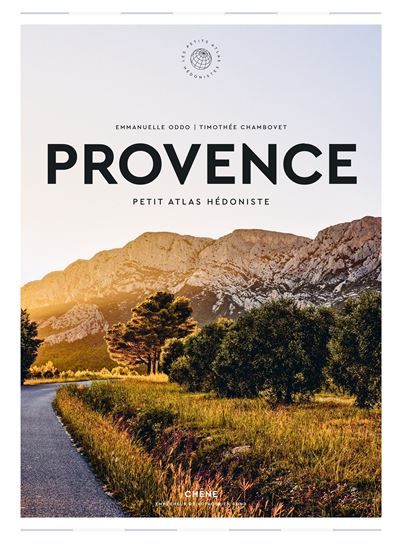 Provence Petit Atlas Hédoniste