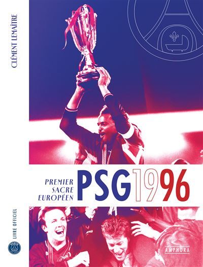 PSG 1996 : première conquête européenne Livre officiel