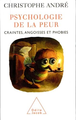 Psychologie de la peur craintes, angoisses et phobies