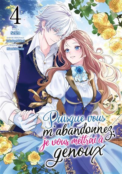 Couverture de Puisque vous m'abandonnez, je vous mettrai à genoux - Tome 04 par Selen Selen