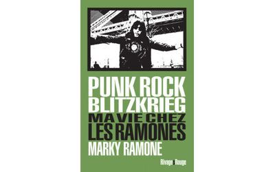 Punk Rock Blitzkrieg Ma vie chez les Ramones