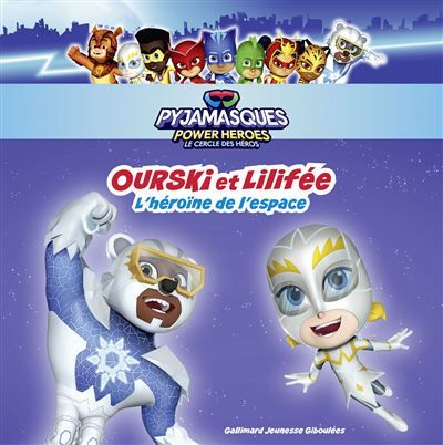 Pyjamasques - Ourski et Lilifée L'héroïne de l'espace
