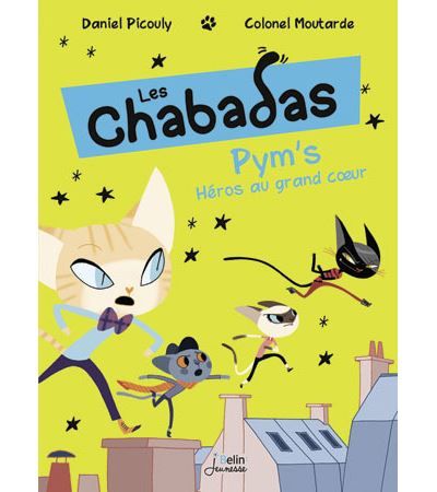 Pym's héros au grand coeur Les Chabadas - volume 1