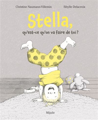 Qu'est-ce qu'on va faire de toi Stella? - Sibylle Delacroix