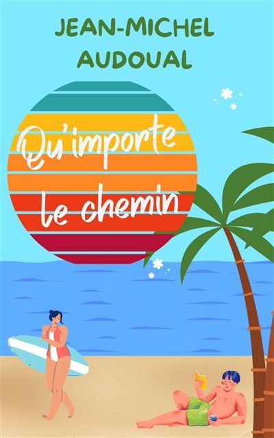 Qu'importe le chemin
