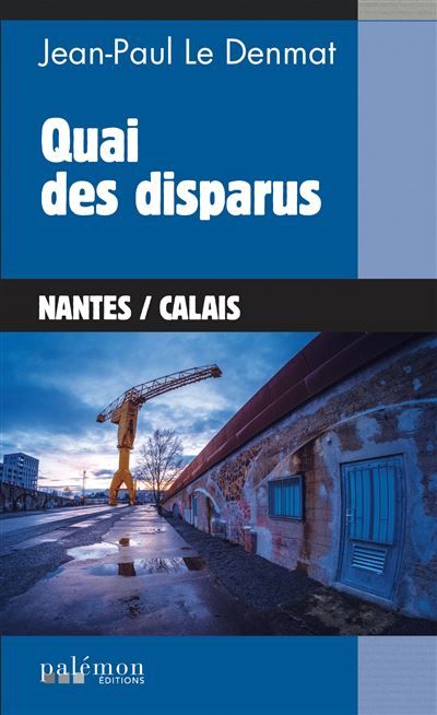 Quai des disparus Nantes, Calais