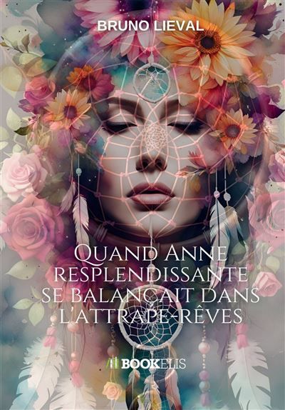 Quand anne resplendissante se balançait dans l'attrape-rêves