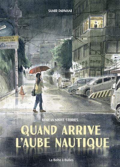 Quand arrive l'aube nautique Korean night stories