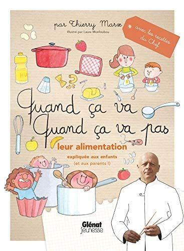 Quand ça va, quand ça va pas Leur alimentation expliquée aux enfants (et aux parents)