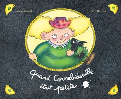 Quand Cornebidouille était petite - Magali Bonniol