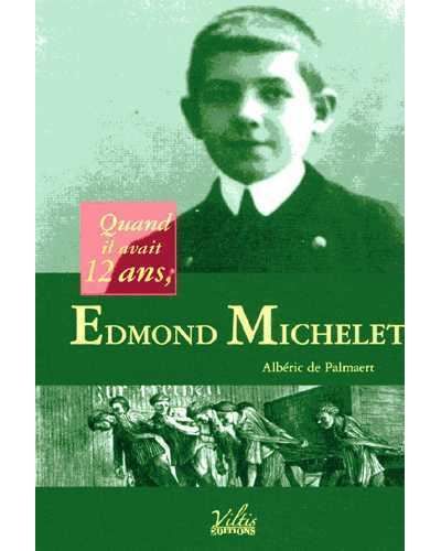 Quand il avait 12 ans Edmond Michelet