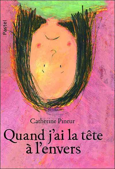 Quand j ai la tete a l envers