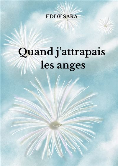 Quand j'attrapais les anges