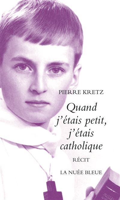 Quand j'etais petit j'etais catholique