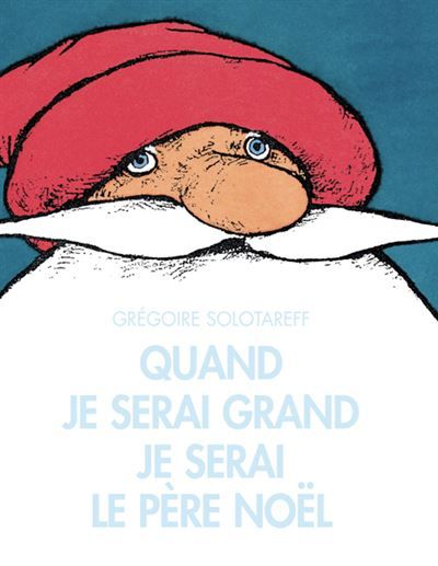 Quand je serai grand je serai le Père Noël -