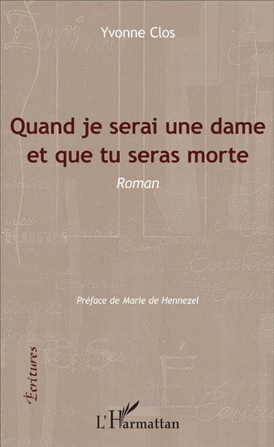 Quand je serai une dame et que tu seras morte Roman