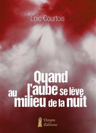 Quand l'aube se lève au milieu de la nuit